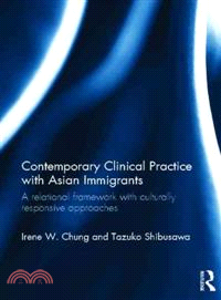 Contemporary Clinical Practice With Asian Immigrants ─ A relational framework with culturally responsive approaches