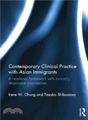 Contemporary Clinical Practice With Asian Immigrants ─ A Relational Framework With Culturally Responsive Approaches