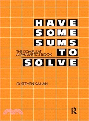 Have Some Sums to Solve ― The Compleat Alphametics Book