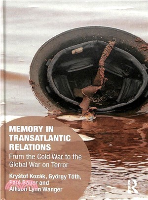 Memory in Transatlantic Relations ― From the Cold War to the Global War on Terror
