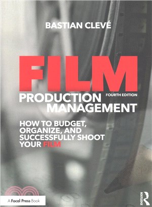 Film Production Management ― How to Budget, Organize and Successfully Shoot Your Film