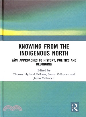 Knowing from the Indigenous North ― S嫥i Approaches to History, Politics and Belonging