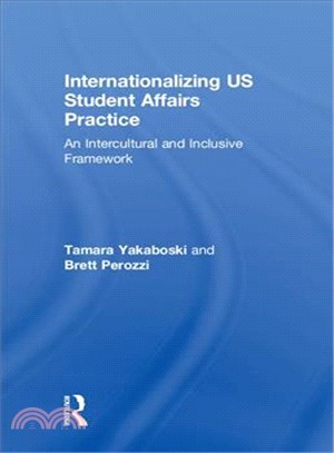 Internationalizing U.s. Student Affairs Practice ― An Intercultural and Inclusive Framework
