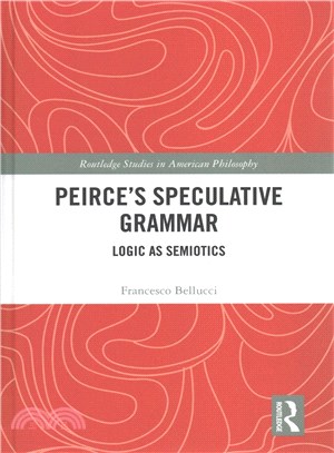 Peirce Speculative Grammar ─ Logic As Semiotics