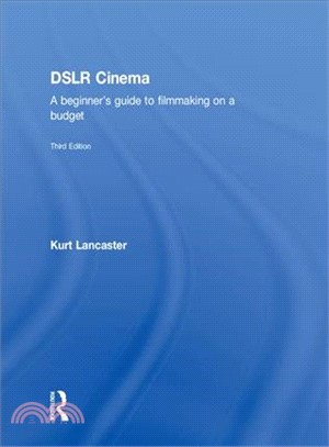 Dslr Cinema ― A Beginner Guide to Filmmaking on a Budget