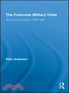 The Francoist Military Trials: Terror and Complicity, 1939-1945