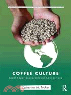 Coffee Culture ─ Local Experiences, Global Connections