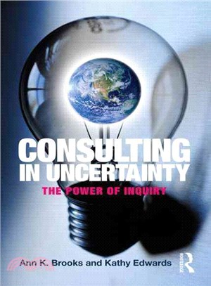 Consulting in Uncertainty ─ The Power of Inquiry