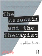 The Assassin and the Therapist ─ An Exploration of Truth in Psychotherapy and in Life
