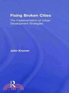 Fixing Broken Cities: The Implementation of Urban Development Strategies