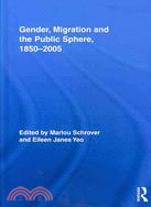 Gender,Migration and the Public Sphere 1850-2005