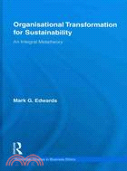 Organizational Transformation for Sustainability ─ An Integral Metatheory
