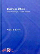 Business Ethics: Brief Reading on Vital Topics