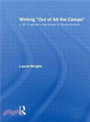 Writing "Out of All the Camps" ─ J.M. Coetzee's Narratives of Displacement