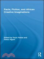 Facts, Fiction, and African Creative Imaginations