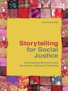 Storytelling for Social Justice ─ Connecting Narrative and the Arts in Antiracist Teaching