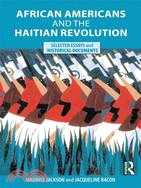 African Americans and the Haitian Revolution ─ Selected Essays and Historical Documents
