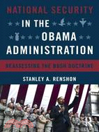 National Security in the Obama Administration: Reassessing the Bush Doctrine