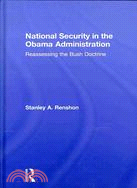 National Security in the Obama Administration: Reassessing the Bush Doctrine