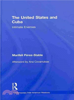 The United States and Cuba ― Intimate Enemies