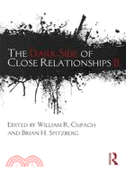 The Dark Side of Close Relationships II