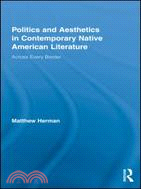 Politics and Aesthetics in Contemporary Native American Literature
