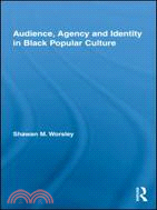 Audience, Agency and Identity in Black Popular Culture