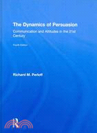 The Dynamics of Persuasion ─ Communication and Attitudes in the 21st Century