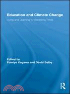 Education and Climate Change ─ Living and Learning in Interesting Times