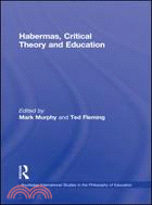 Habermas, Critical Theory and Education