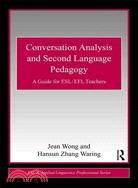 Conversation Analysis and Second Language Pedagogy ─ A Guide for ESL/ EFL Teachers