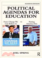 Political Agendas for Education: From Change We Can Believe in to Putting America First