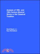 Analysis of 18th- and 19th-Century Musical Works in the Classical Tradition