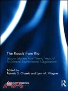 The Roads from Rio ─ Lessons Learned from Twenty Years of Multilateral Environmental Negotiations