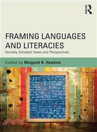 Framing Languages and Literacies ─ Socially Situated Views and Perspectives