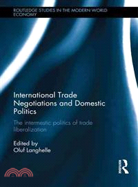 International Trade Negotiations and Domestic Politics ─ The Intermestic Politics of Trade Liberalization