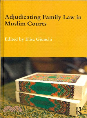 Adjudicating Family Law in Muslim Courts ─ Cases from the Contemporary Muslim World