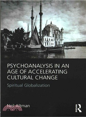 Psychoanalysis in an Age of Accelerating Cultural Change ─ Spiritual Globalization