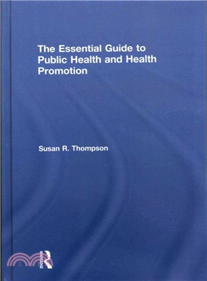 The Essential Guide to Public Health and Health Promotion