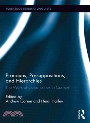 Pronouns, Presuppositions, and Hierarchies ― The Work of Eloise Jelinek in Context