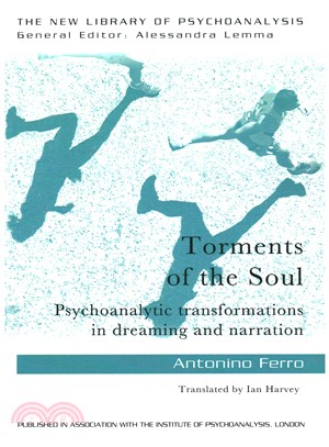Torments of the Soul ─ Psychoanalytic Transformations in Dreaming and Narration