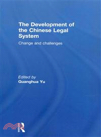 The Development of the Chinese Legal System—Change and Challenges