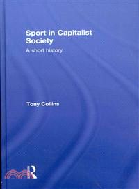 Sport in Capitalist Society ― A Short History