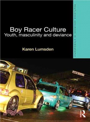 Boy Racer Culture ─ Youth, masculinity and deviance