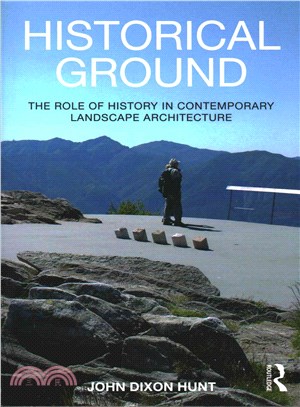Historical Ground ─ The role of history in contemporary landscape architecture