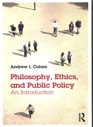 Philosophy, Ethics, and Public Policy ─ An Introduction