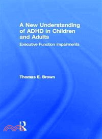 A New Understanding of ADHD in Children and Adults ─ Executive Function Impairments