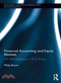 Financial Accounting and Equity Markets ─ Selected Essays of Philip Brown