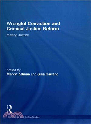 Wrongful Conviction and Criminal Justice Reform ― Making Justice