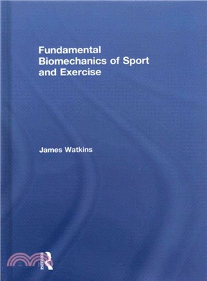 Fundamental Biomechanics of Sport and Exercise